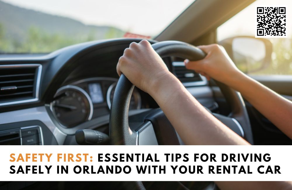 Essential Tips for Driving Safely in Orlando with Your Rental Car
